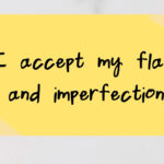 sticky note with "I accept my flaws and imperfections"