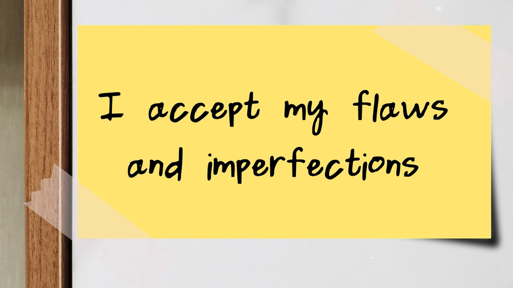 sticky note with "I accept my flaws and imperfections"